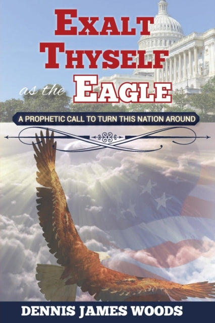 Book cover of: Exalt Thyself as the Eagle