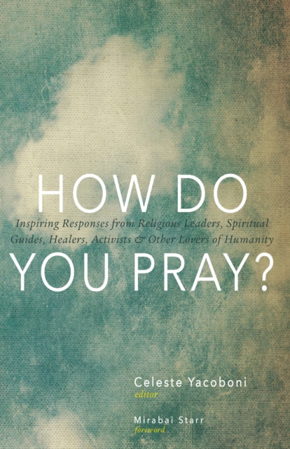 Book cover of: How Do You Pray?. By: Celeste Yacoboni