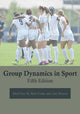 Book cover of: Group Dynamics in Sport. By: Mark Eys