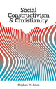 Book cover of: Social Constructivism and Christianity. By: Stephen W. Jones