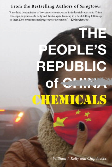Book cover of: People's Republic of Chemicals. By: William J. Kelly