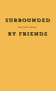 Book cover of: Surrounded by Friends. By: Matthew Rohrer