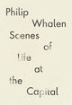 Book cover of: Scenes of Life at the Capital. By: Philip Whalen