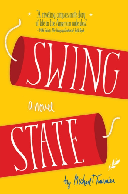 Book cover of: Swing State. By: Michael T. Fournier