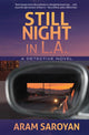 Book cover of: Still Night in L.A.. By: Aram Saroyan