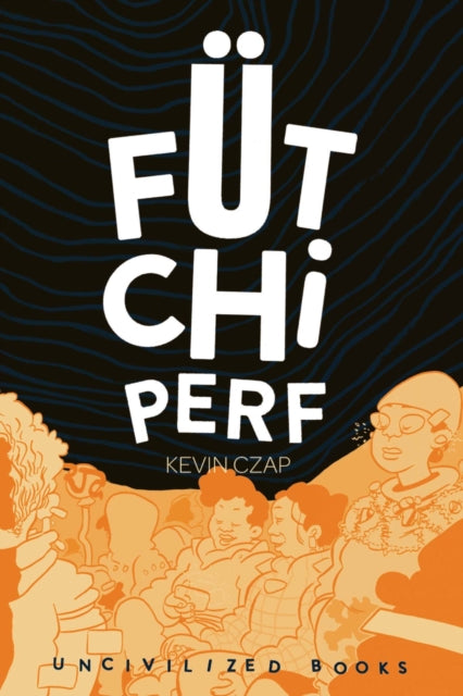 Book cover of: Ftchi Perf. By: Kevin Czap