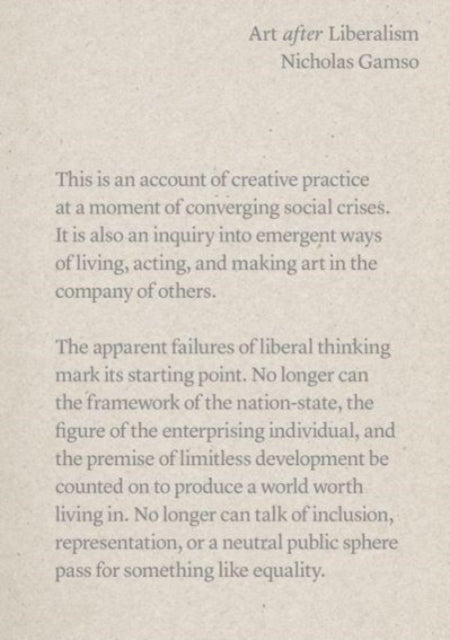 Book cover of: Art after Liberalism. By: Nicholas Gamso
