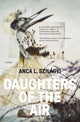 Book cover of: Daughters of the Air. By: Anca L. Szilágyi