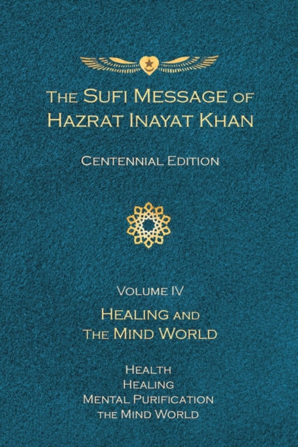 Book cover of: Sufi Message of Hazrat Inayat Khan Vol. 4 Centennial Edition. By: Hazrat Inayat Khan