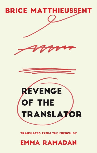 Book cover of: Revenge of the Translator. By: Brice Matthieussent