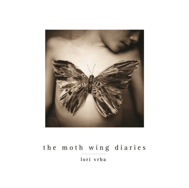 Book cover of: Moth Wing Diaries. By: Lori Vrba