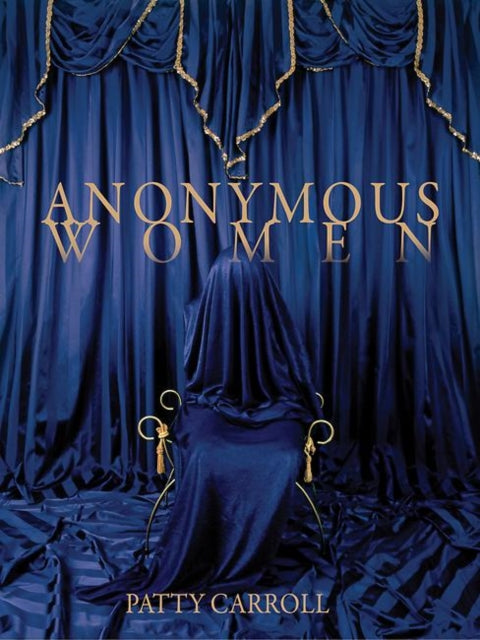 Book cover of: Anonymous Women. By: Patty Carroll