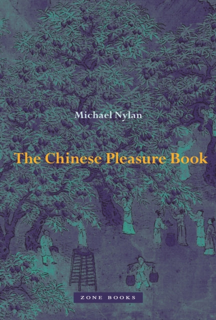 Book cover of: Chinese Pleasure Book. By: Michael Nylan