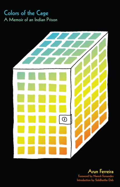 Book cover of: Colors of the Cage. By: Arun Ferreira