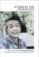 Book cover of: Song by the Aegean Sea. By: Mohamed Metwalli