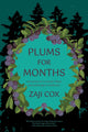 Book cover of: Plums for Months. By: Zaji Cox