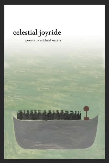 Book cover of: Celestial Joyride. By: Michael Waters