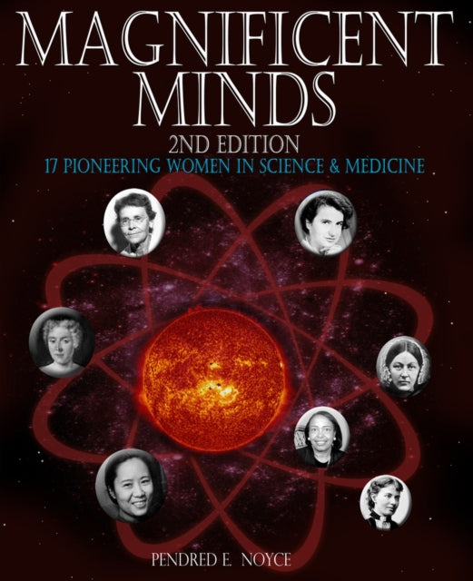 Book cover of: Magnificent Minds, 2nd edition. By: Pendred E. Noyce