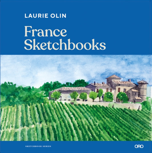 Book cover of: France Sketchbooks. By: Laurie Olin