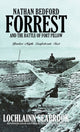Book cover of: Nathan Bedford Forrest and the Battle of Fort Pillow