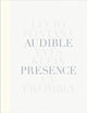 Book cover of: Audible Presence: Lucio Fontana, Yves Klein, Cy Twombly. By: Elena Geuna
