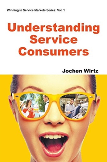 Book cover of: Understanding Service Consumers. By: Jochen Wirtz
