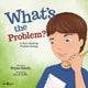 Book cover of: What'S the Problem?. By: Bryan Smith