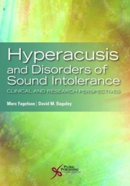 Book cover of: Hyperacusis and Disorders of Sound Intolerance. By: Marc Fagelson
