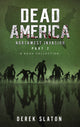 Book cover of: Dead America The Northwest Invasion Collection Part 2 - 6 Book Collection. By: Derek Slaton