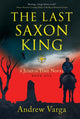 Book cover of: Last Saxon King. By: Andrew Varga