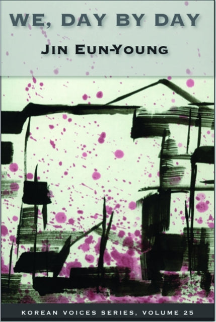 Book cover of: We, Day by Day. By: Eun Young Jin