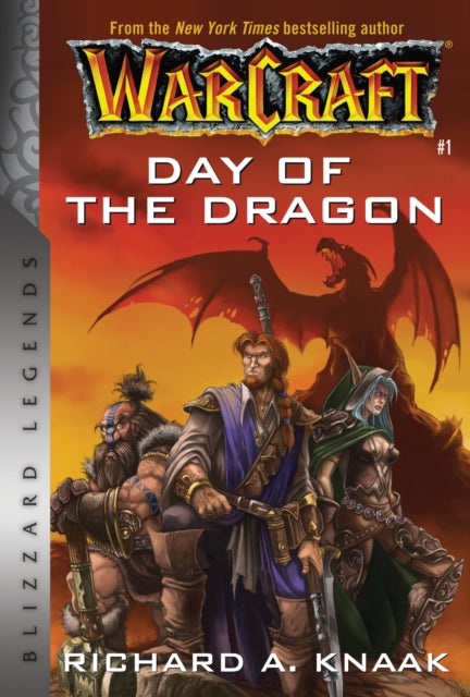 Book cover of: Warcraft: Day of the Dragon. By: Richard A. Knaak