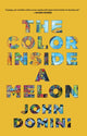 Book cover of: Color Inside a Melon. By: John Domini