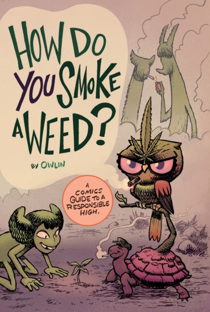 Book cover of: How Do You Smoke a Weed?