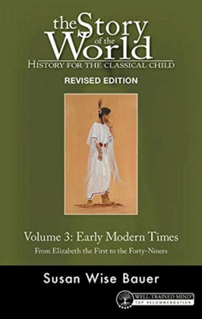 Book cover of: Story of the World, Vol. 3 Revised Edition. By: Susan Wise Bauer