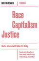 Book cover of: Race Capitalism Justice. By: Walter Johnson