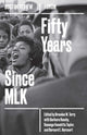 Book cover of: Fifty Years Since MLK. By: Brandon Terry