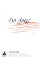 Book cover of: On Anger. By: Agnes Callard