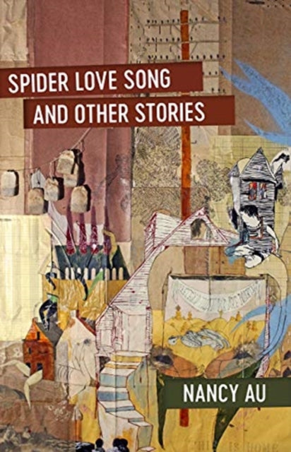 Book cover of: Spider Love Song and Other Stories. By: Nancy Au