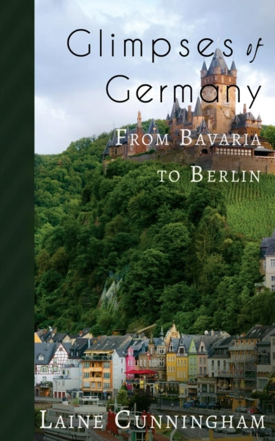 Book cover of: Glimpses of Germany. By: Laine Cunningham