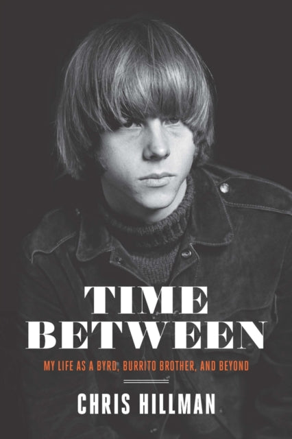 Book cover of: Time Between. By: Chris Hillman