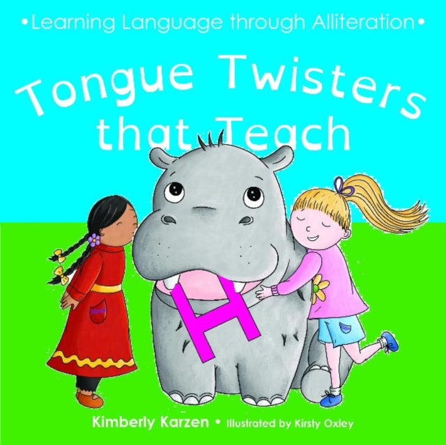 Book cover of: Tongue Twisters that Teach. By: Kimberly Karzen