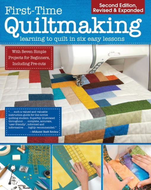 Book cover of: First-Time Quiltmaking, New Edition. By: Landauer Publishing Editors