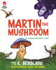 Book cover of: Martin the Mushroom