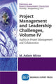 Book cover of: Project Management and Leadership Challenges, Volume IV. By: M. Aslam Mirza