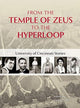 Book cover of: From the Temple of Zeus to the Hyperloop – University of Cincinnati Stories. By: Greg L. Hand