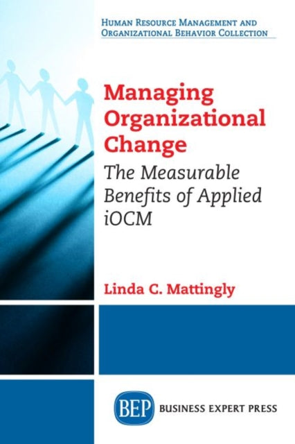 Book cover of: Managing Organizational Change. By: Linda C. Mattingly