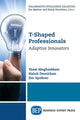 Book cover of: T-Shaped Professionals. By: Yassi Moghaddam