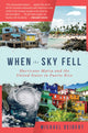 Book cover of: When the Sky Fell. By: Michael Deibert