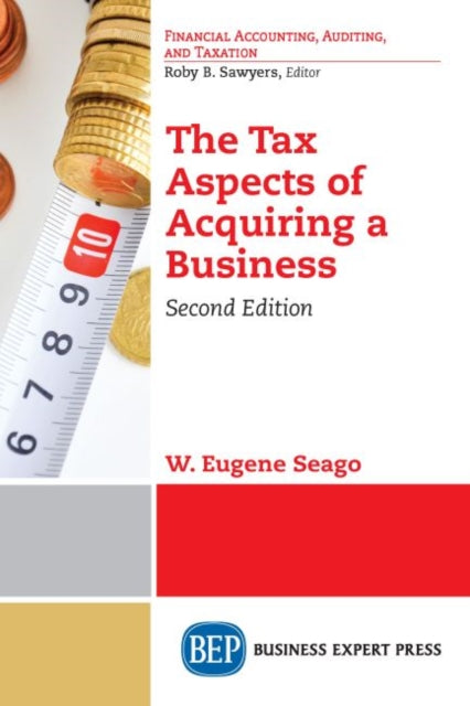 Book cover of: Tax Aspects of Acquiring a Business. By: W. Eugene Seago